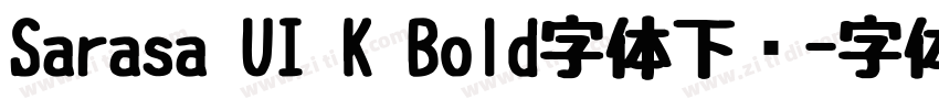 Sarasa UI K Bold字体下载字体转换